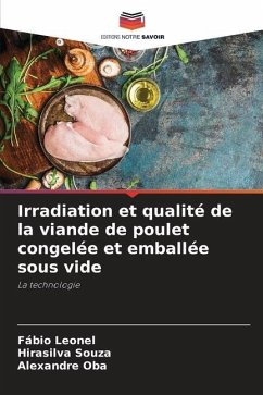 Irradiation et qualité de la viande de poulet congelée et emballée sous vide - Leonel, Fábio;Souza, Hirasilva;Oba, Alexandre