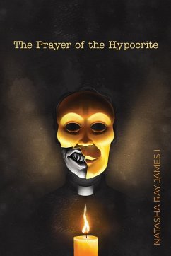 The Prayer of the Hypocrite - James I, Natasha Ray