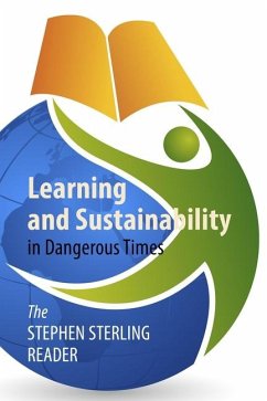 Learning and Sustainability in Dangerous Times - Sterling, Stephen