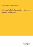 Lettres sur la Sicile; À propos des événements de juin et de juillet 1860