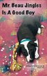 Mr. Beau Jingles Is A Good Boy - Bild 1