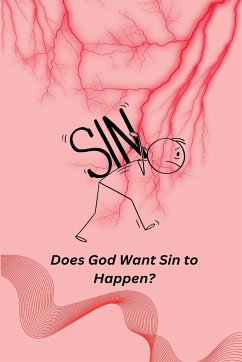 Does God Want Sin to Happen? - Hart, Matthew J.