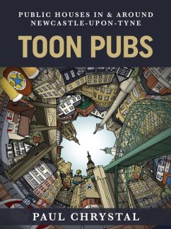 Toon Pubs - Public Houses In & Around Newcastle-upon-Tyne - Chrystal, Paul