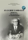 Juan Rof Carballo : medicina, psicología, antropología