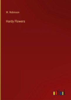 Hardy Flowers - Robinson, W.