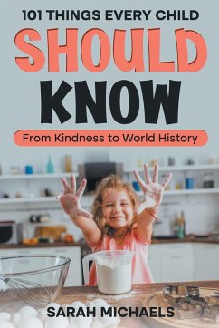 101 Things Every Child Should Know - Michaels, Sarah