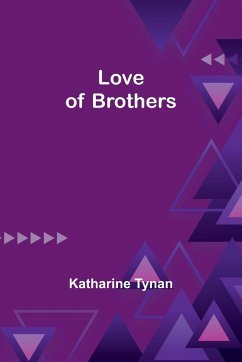 Love of Brothers - Tynan, Katharine