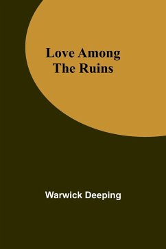 Love Among the Ruins - Deeping, Warwick