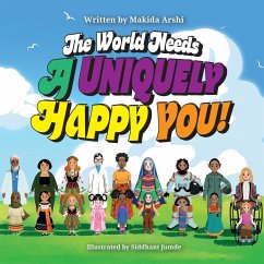 The world needs A Uniquely Happy You! - Arshi, Makida