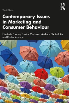 Contemporary Issues in Marketing and Consumer Behaviour (eBook, PDF) - Parsons, Elizabeth; Maclaran, Pauline; Chatzidakis, Andreas; Ashman, Rachel