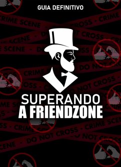 Superando a FriendZone (eBook, ePUB) - Marques, Bernando