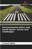 Environmental ethics and world peace. Issues and challenges