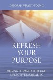 Refresh Your Purpose