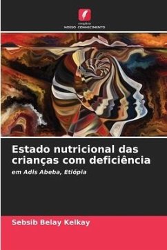 Estado nutricional das crianças com deficiência - Kelkay, Sebsib Belay