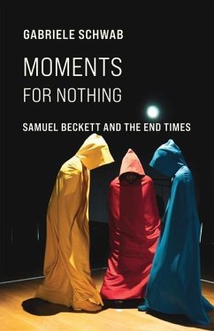 Moments for Nothing - Schwab, Gabriele (Chancellorâ s Professor of English and Comparativ