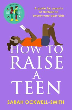 How to Raise a Teen - Ockwell-Smith, Sarah