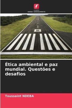 Ética ambiental e paz mundial. Questões e desafios - NDEBA, Toussaint