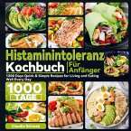 Histaminintoleranz Kochbuch Für Anfänger