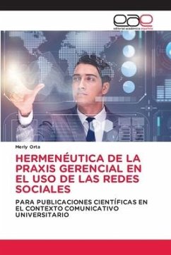 HERMENÉUTICA DE LA PRAXIS GERENCIAL EN EL USO DE LAS REDES SOCIALES - Orta, Merly