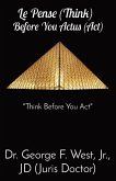 Le Pense (Think) Before You Actus (Act): "Think Before You Act"