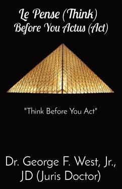 Le Pense (Think) Before You Actus (Act): 