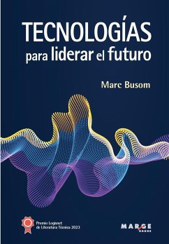 Tecnologías para liderar el futuro - Busom Rodríguez, Marc