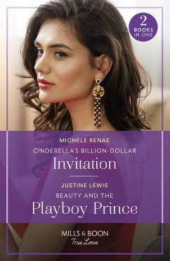 Cinderella's Billion-Dollar Invitation / Beauty And The Playboy Prince - Renae, Michele; Lewis, Justine
