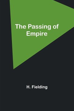 The Passing of Empire - Fielding, H.