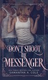 Don't Shoot the Messenger (Hazard Falls, #2) (eBook, ePUB)