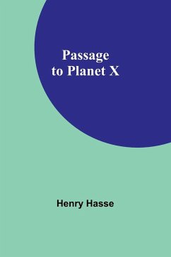 Passage to Planet X - Hasse, Henry