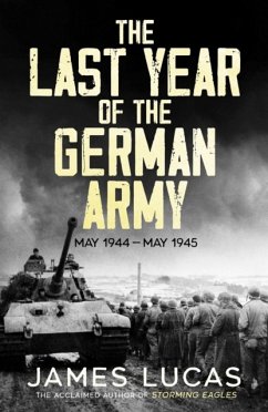 The Last Year of the German Army - Lucas, James