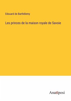 Les princes de la maison royale de Savoie - Barthélemy, Edouard de