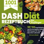 DASH Diät Rezeptbuch für Anfänger