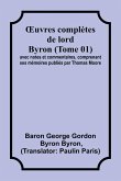 ¿uvres complètes de lord Byron (Tome 01); avec notes et commentaires, comprenant ses mémoires publiés par Thomas Moore