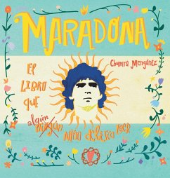 Maradona. El libro que ningún niño debería leer - Mengánez, Churrita