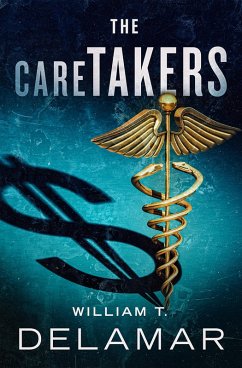 The Caretakers (eBook, ePUB) - Delamar, William T.
