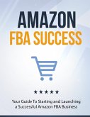 Amazon FBA Success (Money Making) (eBook, ePUB)