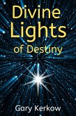 Divine Lights of Destiny (eBook, ePUB)