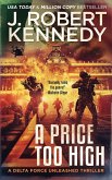 A Price Too High (Delta Force Unleashed Thrillers, #10) (eBook, ePUB)