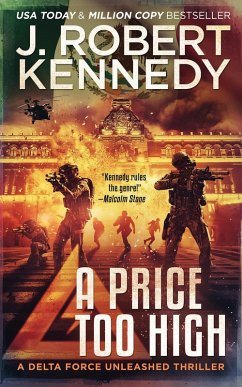 A Price Too High (Delta Force Unleashed Thrillers, #10) (eBook, ePUB) - Kennedy, J. Robert