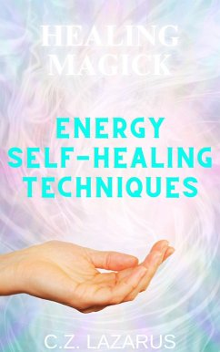 Cover Healing Magick: Energy Self-Healing Techniques (eBook, ePUB)