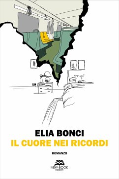 Il cuore nei ricordi (eBook, ePUB) - Bonci, Elia