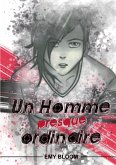 Un homme presque ordinaire (eBook, ePUB)