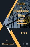 Build a Profitable Blog in a Month (eBook, ePUB)