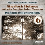 Die Rache vom Central Park (Sherlock Holmes und seine Amerikanischen Abenteuer, Folge 6) (MP3-Download)