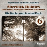 Die Rache vom Central Park (Sherlock Holmes und seine Amerikanischen Abenteuer, Folge 6) (MP3-Download)