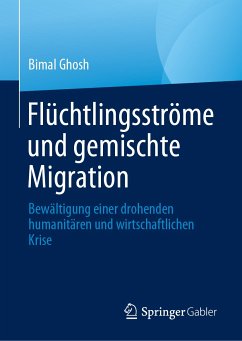 Flüchtlingsströme und gemischte Migration (eBook, PDF) - Ghosh, Bimal