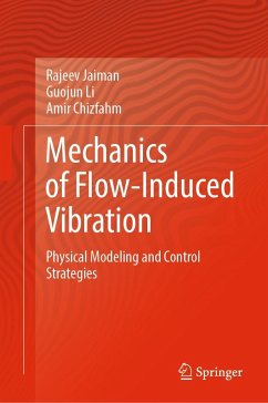 Mechanics of Flow-Induced Vibration (eBook, PDF) - Jaiman, Rajeev; Li, Guojun; Chizfahm, Amir