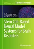 Stem Cell-Based Neural Model Systems for Brain Disorders (eBook, PDF)