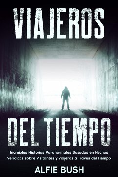 Viajeros del Tiempo (eBook, ePUB) - Bush, Alfie